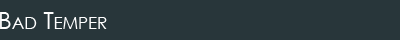 Bad Temper